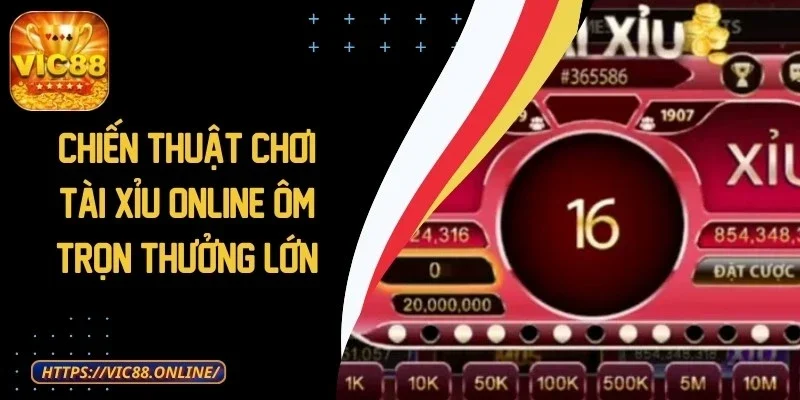 Chiến Thuật Chơi Tài Xỉu Online Ôm Trọn Thưởng Lớn 1 chien-thuat-choi-tai-xiu-online